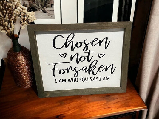 Chosen Not Forsaken | Christian 8x10 Whitewashed Wood Sign